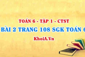 Bài 2 trang 108 SGK Toán 6 Tập 1 Chân trời sáng tạo